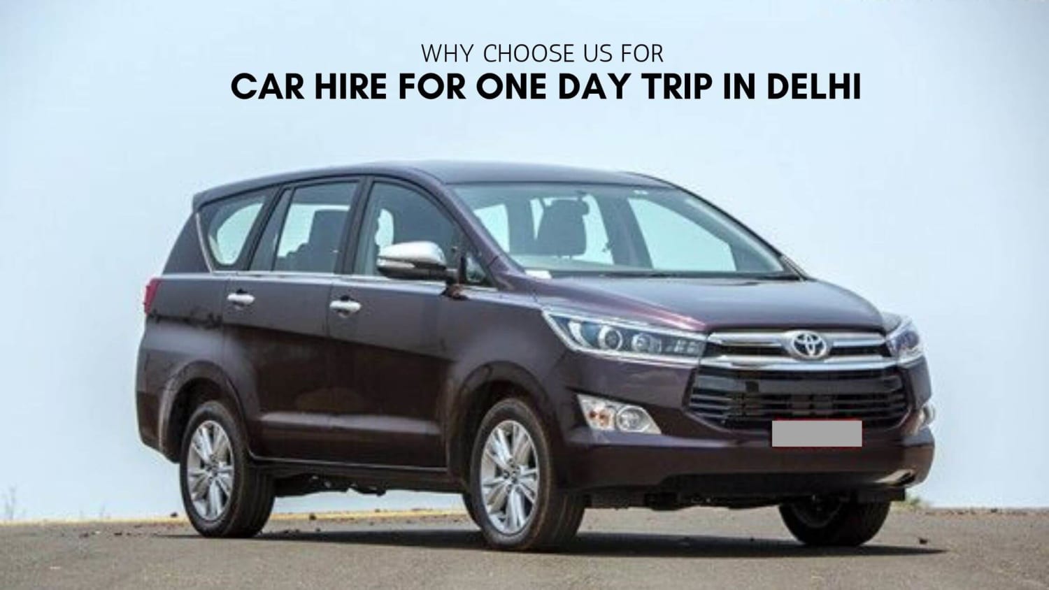 Why Choose Delhi Car Hire for One Day Trip in Delhi?