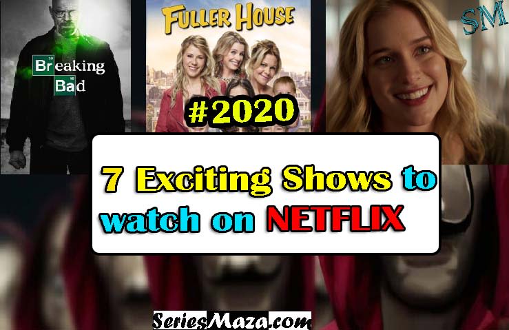 7 Best shows on Netflix to Watch in 2020 -