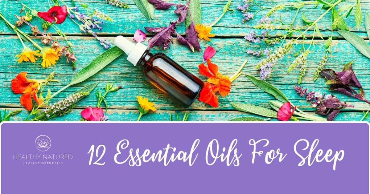 12 Essential Oils For Sleep