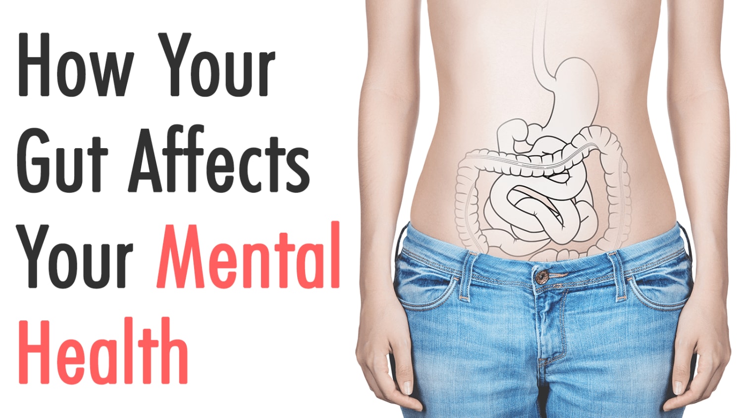 How Your Gut Affects Your Mental Health