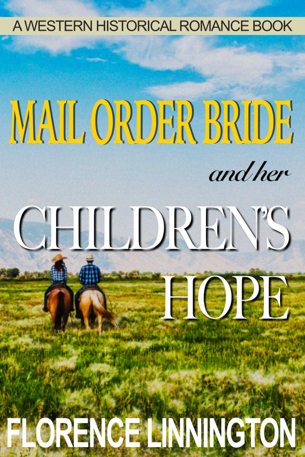 Mail Order Bride And Her Children's Hope (A Western Historical Romance Book)