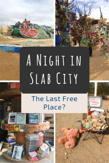 A Night in Slab City, California: The Last Free Place?