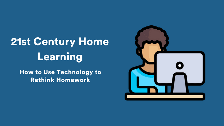 How to Use Technology to Rethink Homework