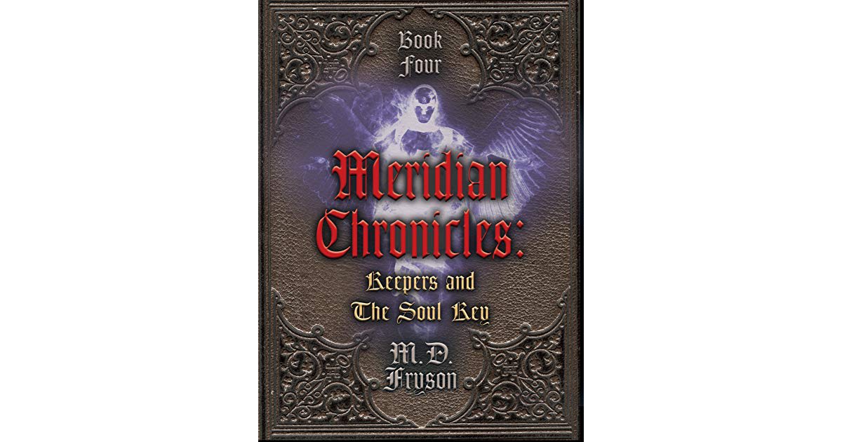Keepers & the Soul Key (Meridian Chronicles, #4)