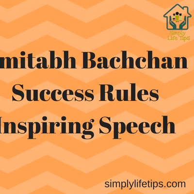 Amitabh Bachchan Success Rules Inspiring Speech Simply Life Tips
