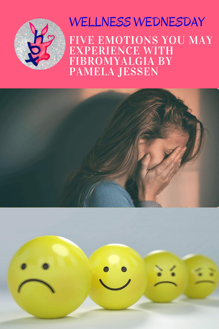 Wellness Wednesday: Five Emotions You May Experience With Fibromyalgia by Pamela Jessen