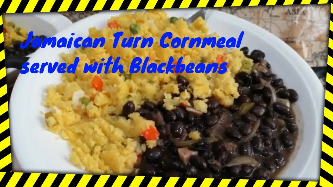 Jamaican Turn Cornmeal served with Blackbeans (2020)