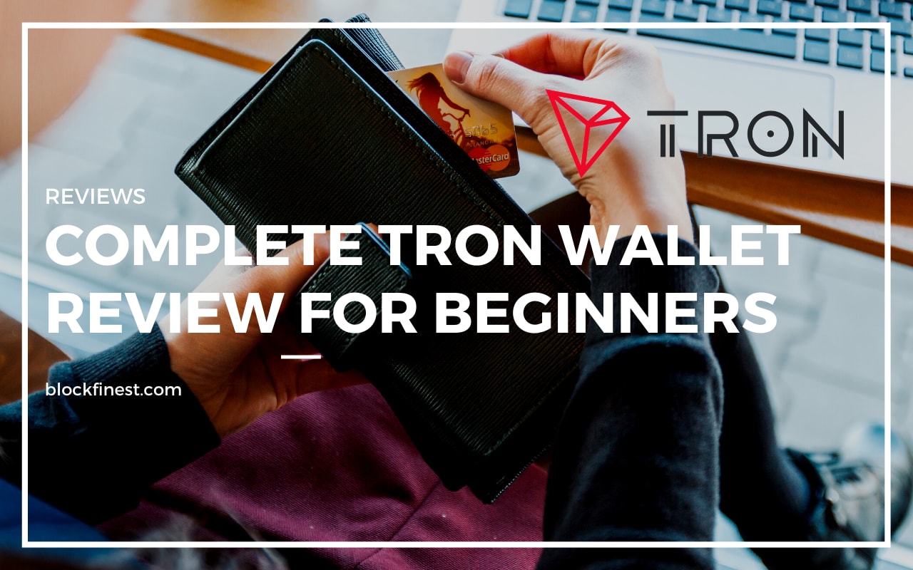 Tron Wallet Review 2020 (Complete Guide)