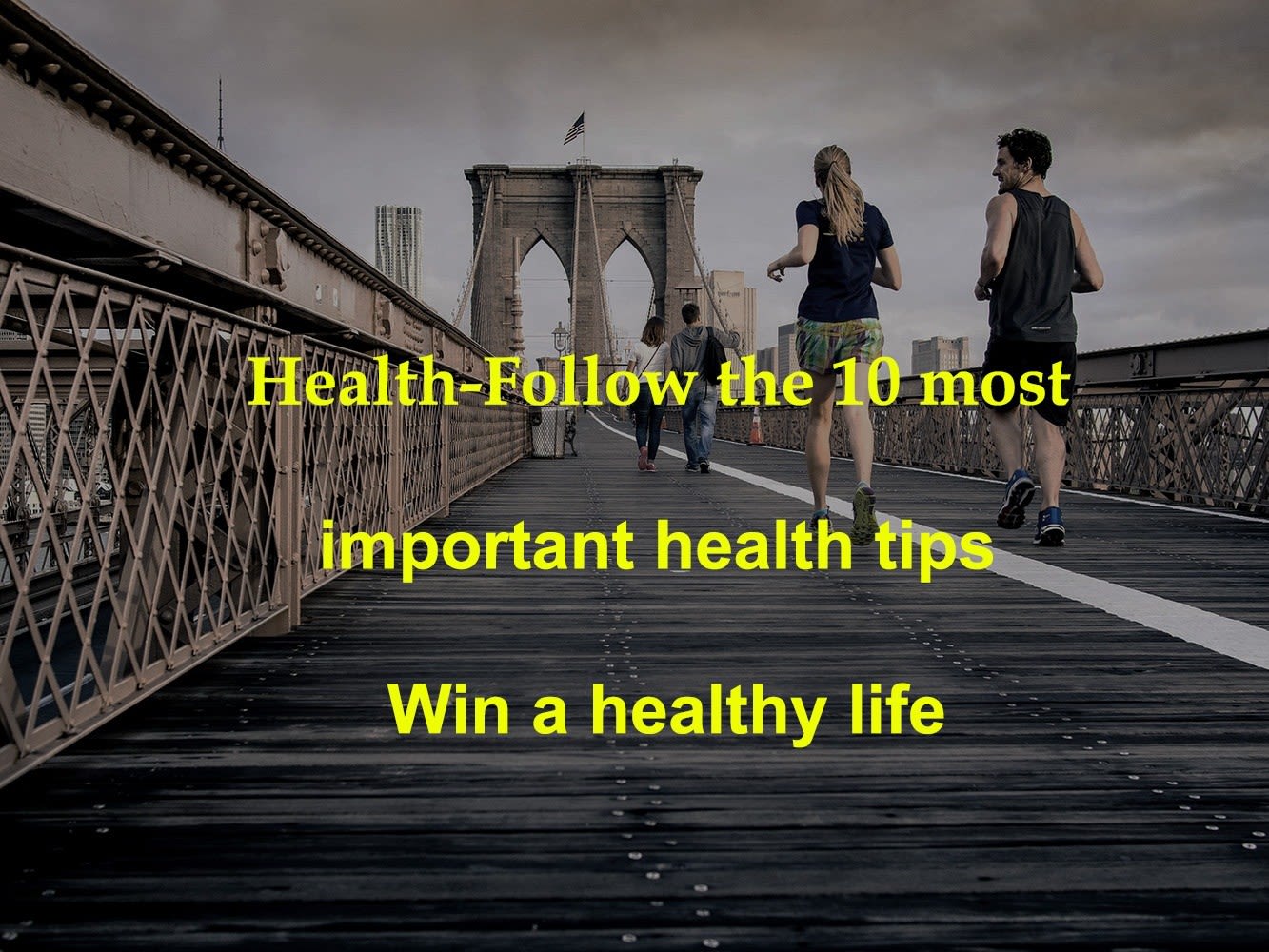 Health-Follow the 10 most important health tips Win a healthy life