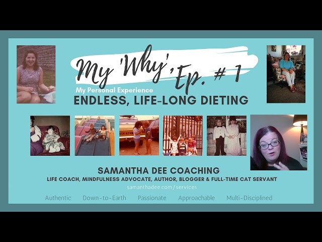 Why I Became a Life Coach - Episode 1 - Endless, Lifelong Dieting