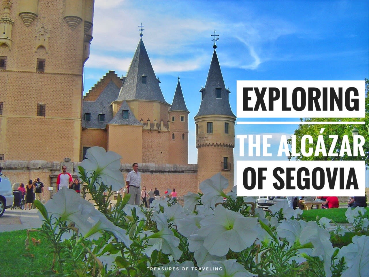 Exploring the Alcazar of Segovia! - Treasures of Traveling
