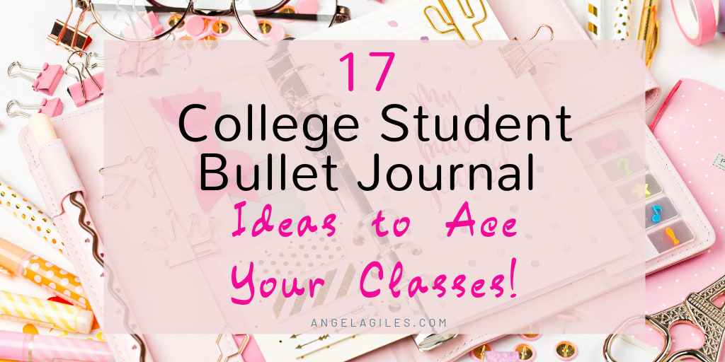 17 College Student Bullet Journal Ideas to Ace Your Classes!
