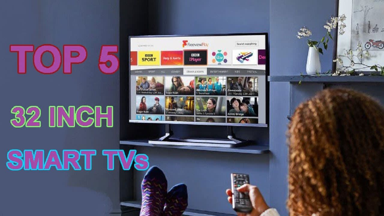 5 Best 32 Inch Smart TVs 2020