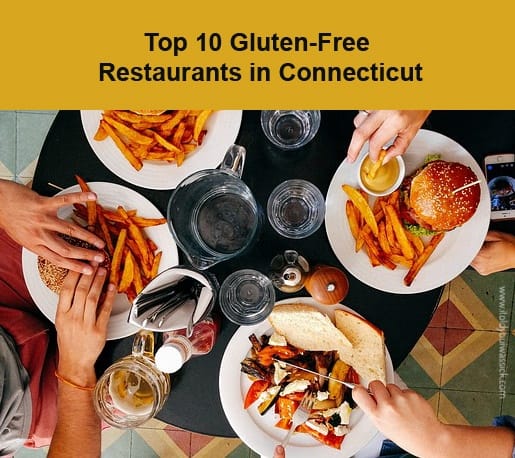 Top 10 Gluten-Free Restaurants in Connecticut - I Told You I Was Sick