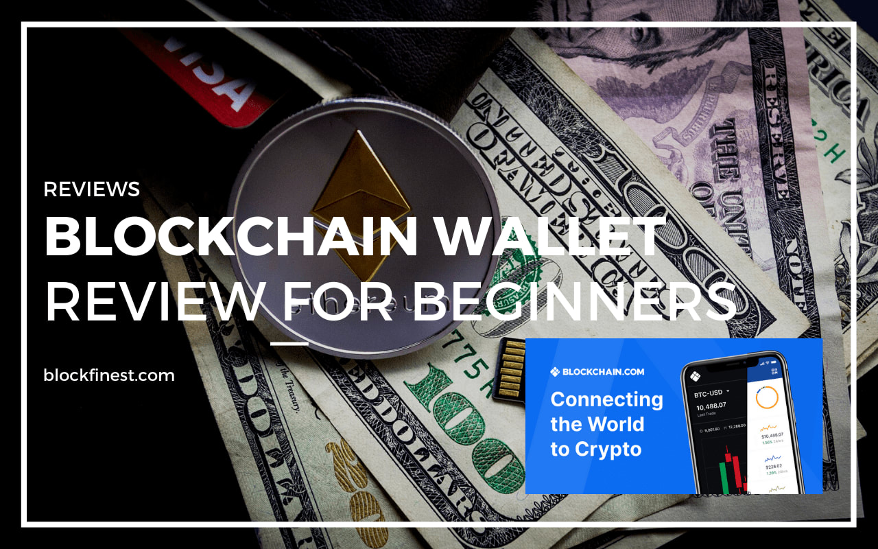 Blockchain Wallet Review 2020 (Comprehensive Guide)