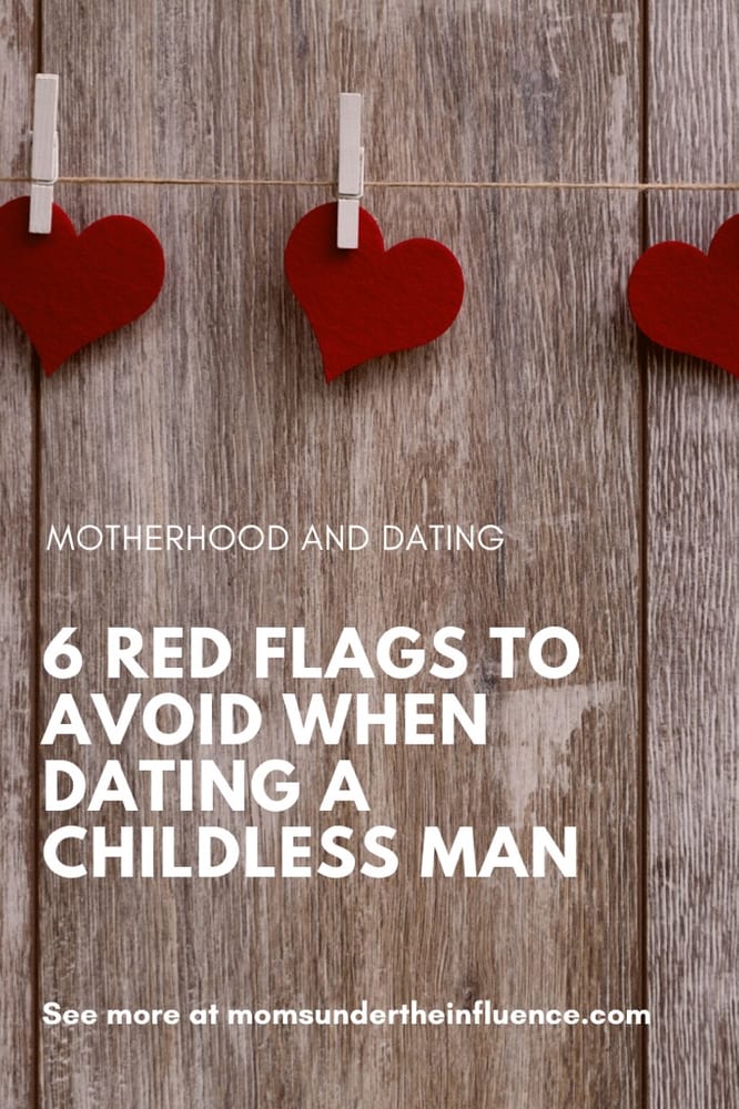 6 Red Flags to Avoid When Dating a Childless Man