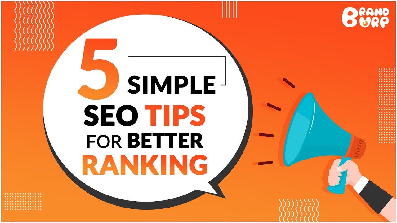 5 Simple SEO Tips For Better Ranking