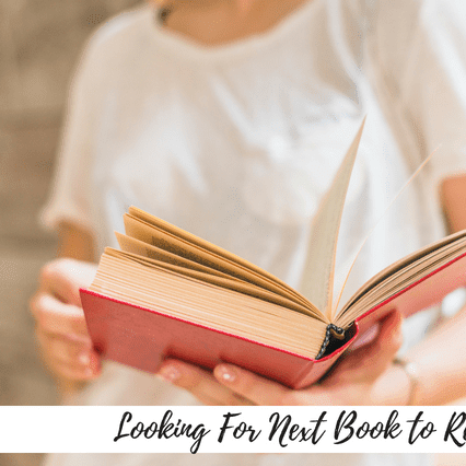 Looking For Next Book to Read? Here are Some of My Favorites