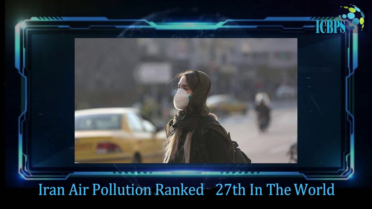 ICBPS MORNING BRIEF: Iran Air Pollution Ranked 27th In The World
