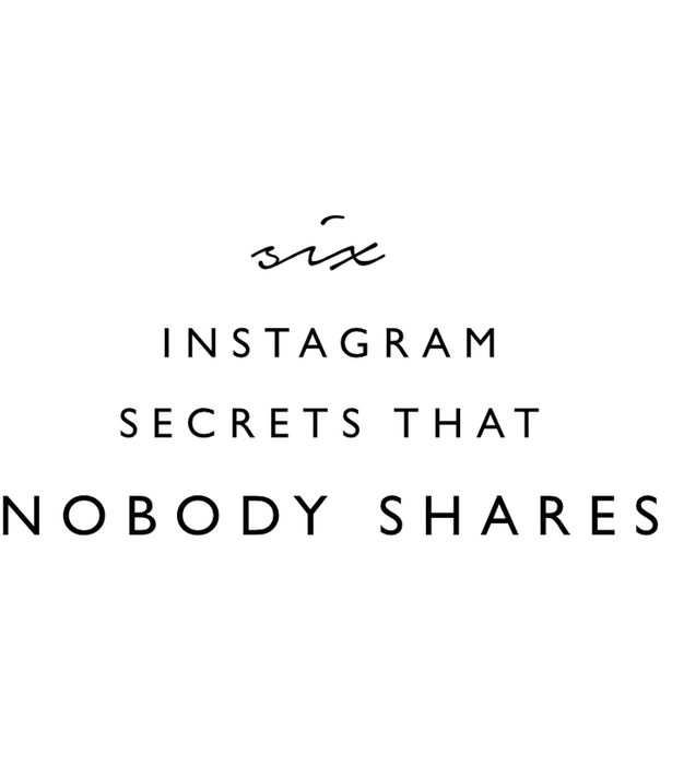 6 Instagram Secrets Nobody Shares