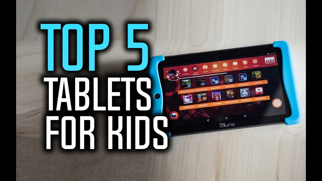 5 Best Tablet for Kids to Use in 2020: Educational and Kid-Friendly