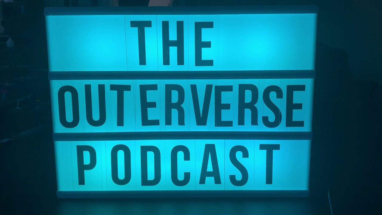 WELCOME TO THE OUTERVERSE PODCAST