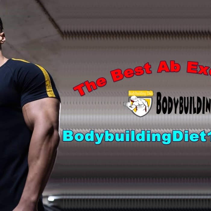 Body Building Diet Plan: The Best Ab Exercises