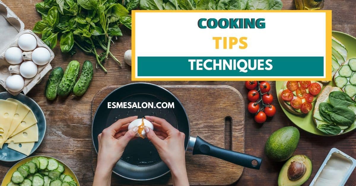 Cooking Tips & Techniques