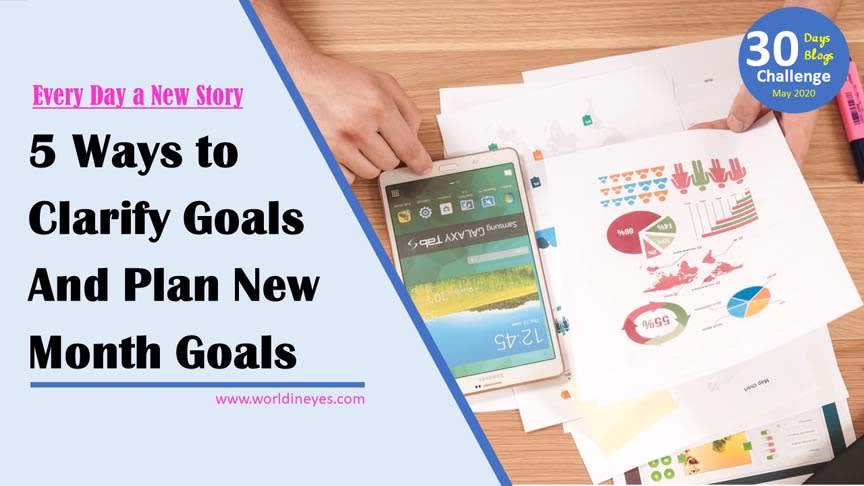 5 Ways to Clarify Goals and Plan New Month Goals