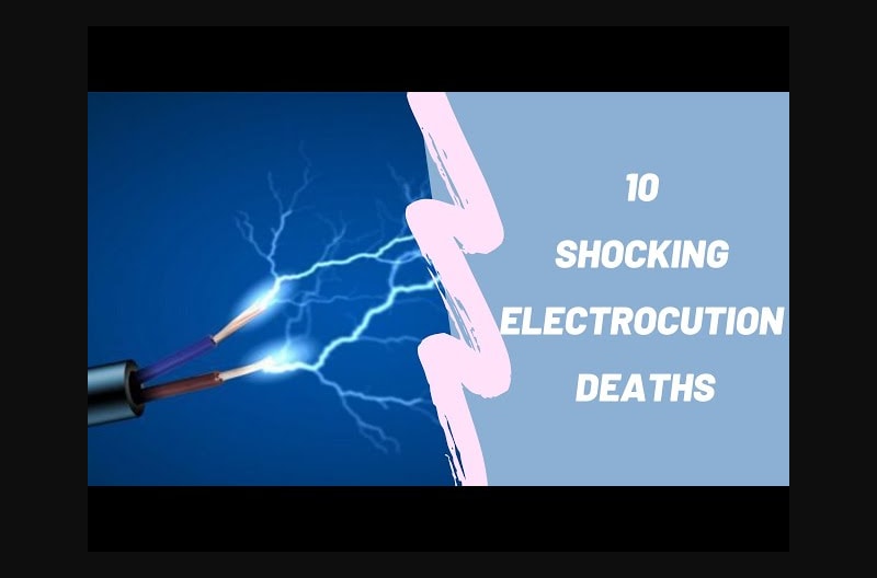 10 Shocking Electrocution Deaths