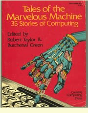 Tales of the marvelous machine : 35 stories of computing : Taylor, Robert, 1935- : Free Download, Borrow, and Streaming