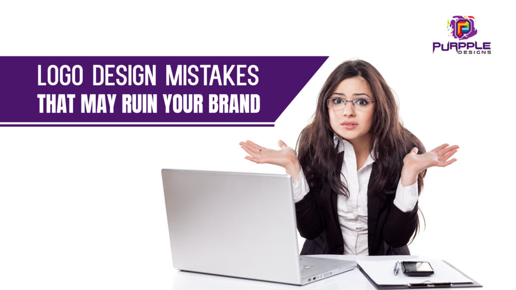 6 Logo Design Mistake That May Ruin Your Brand