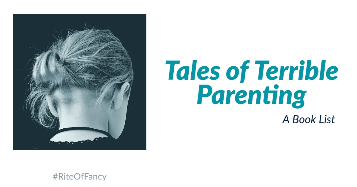 A Beloved Bunch of Books: Tales of Terrible Parenting