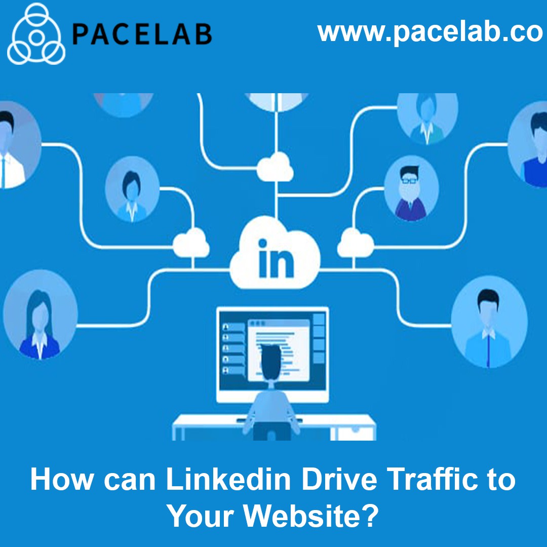 How can LinkedIn drive traffic to your website?