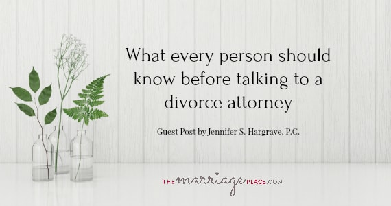 What Every Person Should Know Before Talking To A Divorce Attorney