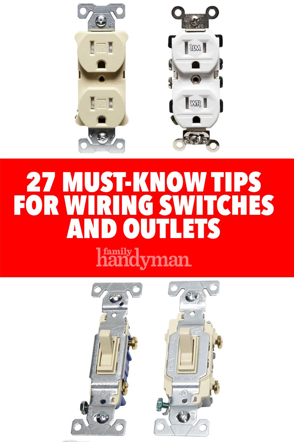 27 Top Tips for Wiring Switches and Outlets Yourself | Home electrical wiring, Wire switch, Diy electrical