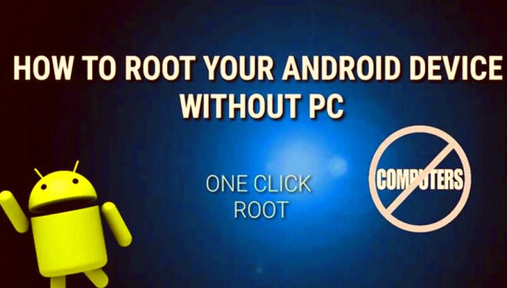 5 Major Way to Root Android without Computer