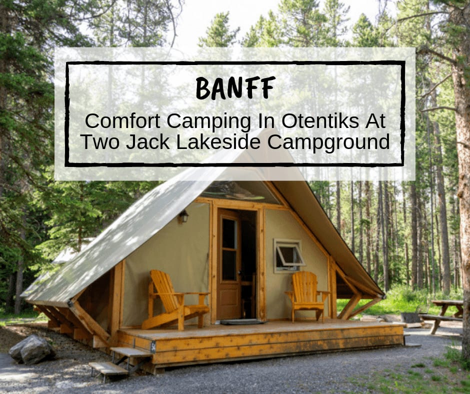 Banff: Comfort Camping At Two Jack Lakeside Campground