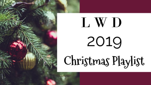 LWD 2019 Christmas Playlist