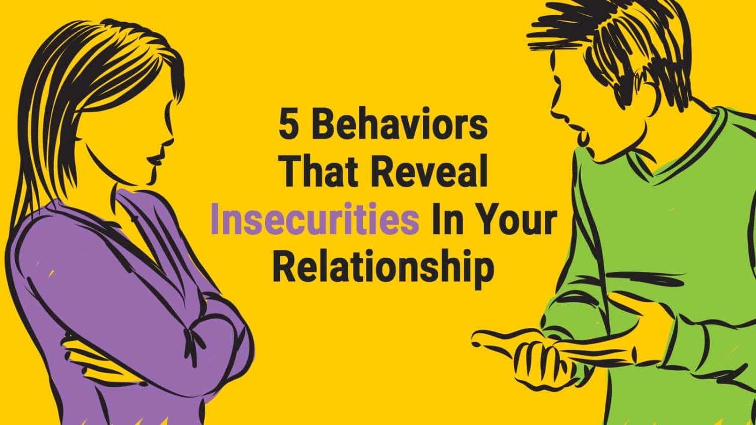 5 Behaviors That Reveal Insecurities In Relationship breaks up