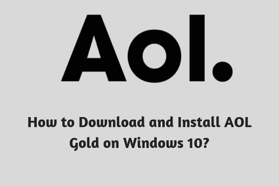 How to Download and Install AOL Gold on Windows 10?