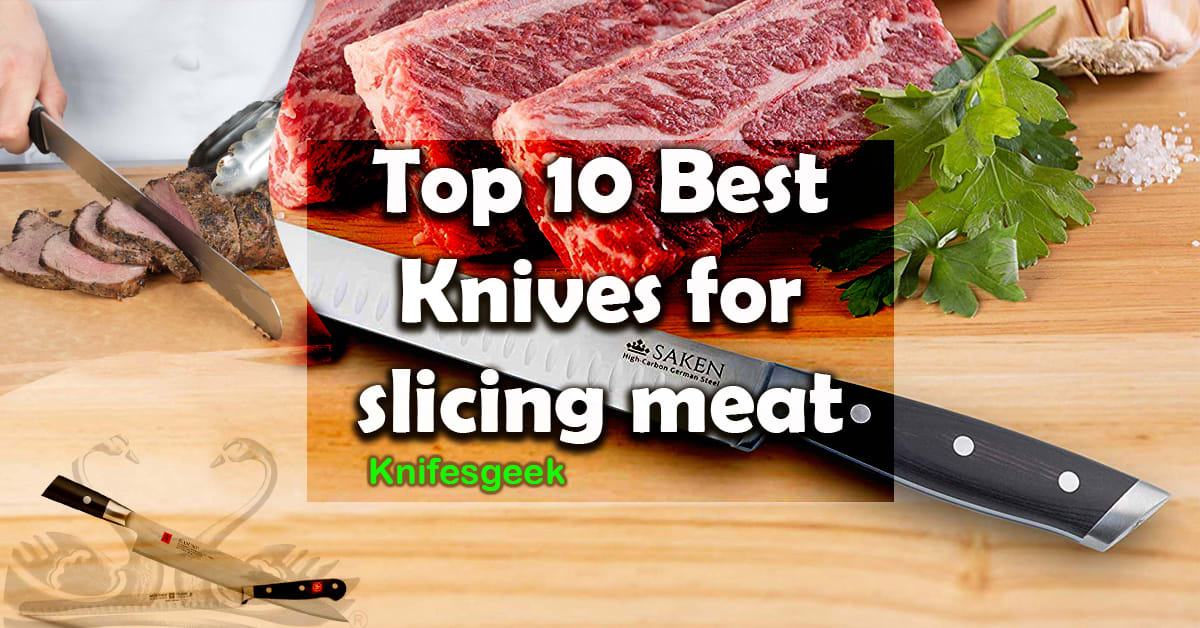 10 Best Knives for Slicing Meat-Pick a Best Slicer Knife