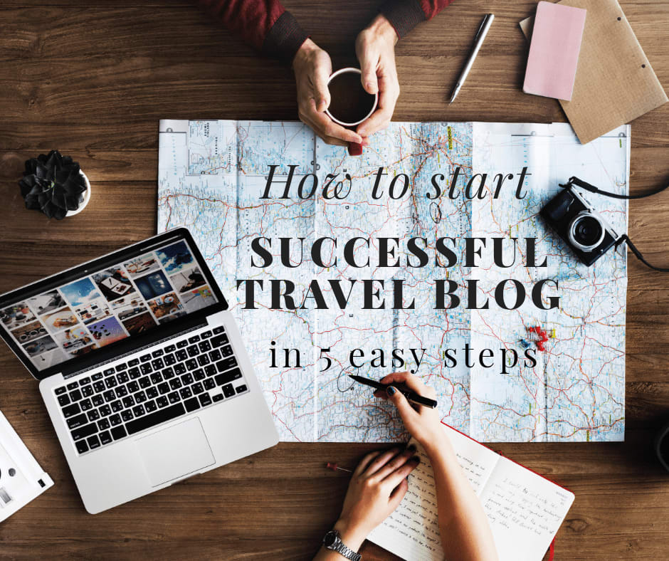HOW TO START SUCCESSFUL TRAVEL BLOG