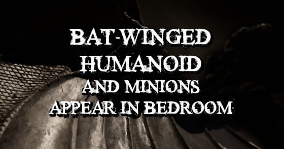 Bat-Winged Humanoid and Minions Appear in Bedroom