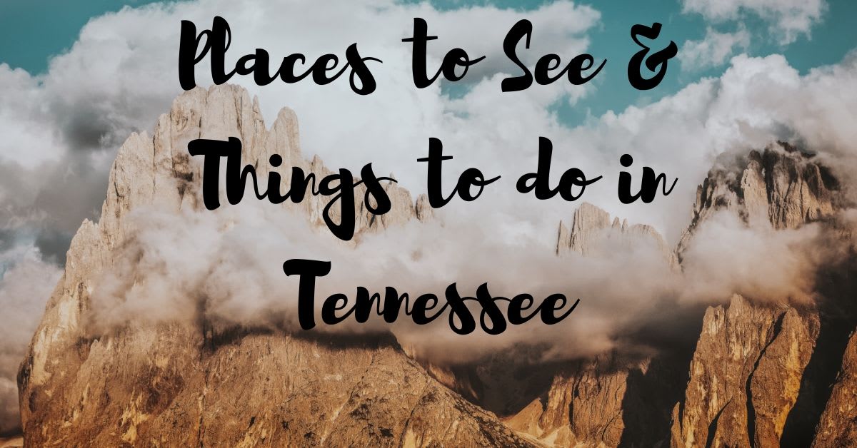Places to See & Things to do in Tennessee