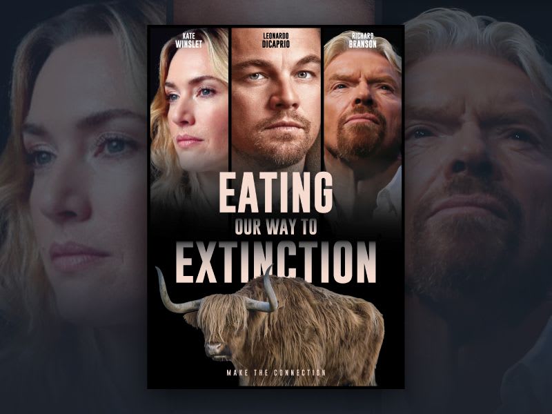 Leonardo DiCaprio Is Endorsing The Ultimate Vegan Movie-EATING OUR WAY TO EXTINCTION
