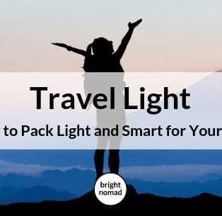 Travel Light: How to Pack Light and Smart for Your Trip