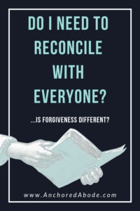 Does the Bible Say You Must Reconcile with Everyone--What if They are Toxic? ⋆ The Abode Down the Road