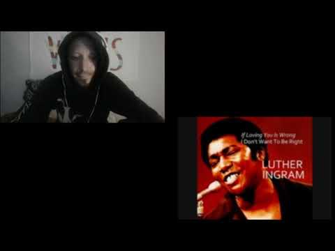 First Time Reacts E5 Luther Ingram If loving you is wrong (Reactions)