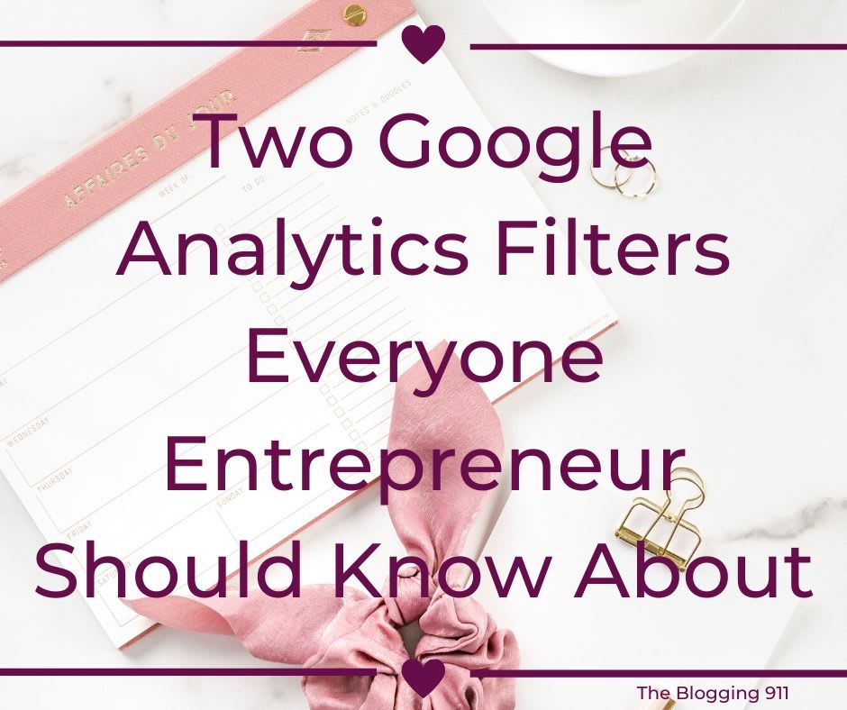 Two Google Analytics Filters Everyone Entrepreneur Should Know About